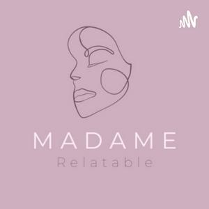 Madame Relatable 🧋