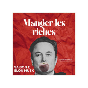 Manger les riches - Saison 1: Elon Musk