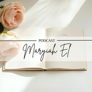 Maryiah El Podcast