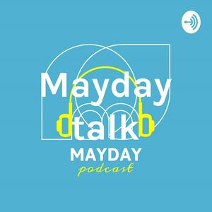 Mayday talk
