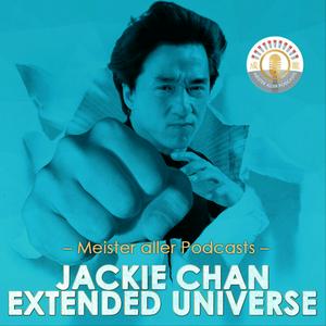 Meister aller Podcasts: Jackie Chan Extended Universe