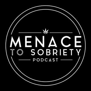 Menace To Sobriety Podcast