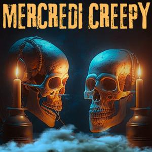 Mercredi Creepy | Podcast Horrifique