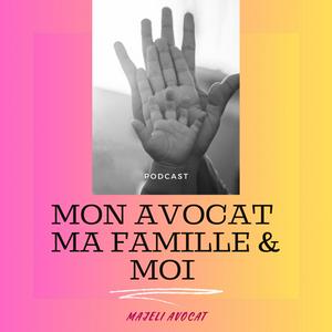 Écoutez Mon Avocat, ma Famille & Moi dans l'application