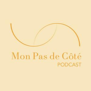 Mon pas de côté - Podcast