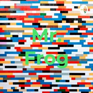 Mr. Frog