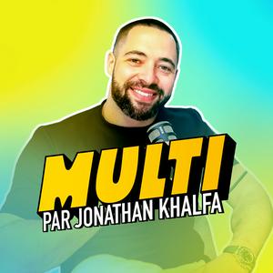 Écoutez MULTI - le média des Entrepreneurs by Jonathan Khalfa dans l'application