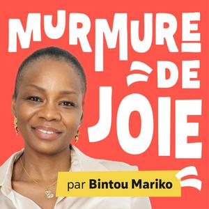 Murmure de joie par Bintou MARIKO