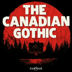 The Canadian Gothic