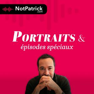 NotPatrick - Portraits et épisodes spéciaux