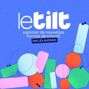 Le Tilt – Carrière | Futur du travail | Reconversion professionnelle | Burn out | RH