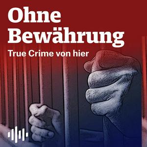 Écoutez Ohne Bewährung - True Crime von hier dans l'application