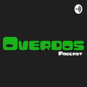 Overdos podcast