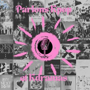 Parlons KPOP et KDRAMAS☆