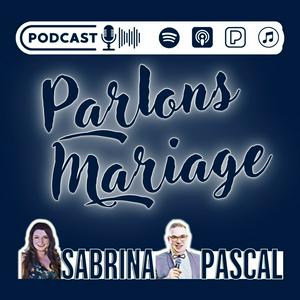 Parlons Mariage : Le Podcast
