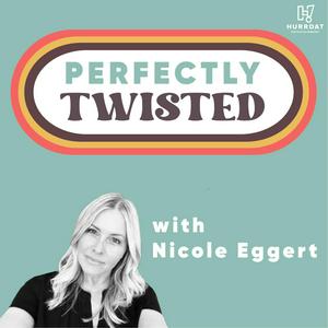 Perfectly Twisted with Nicole Eggert