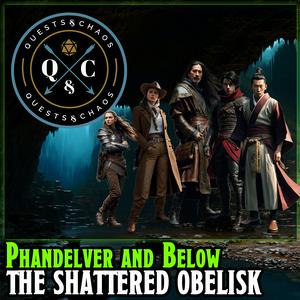 Phandelver and Below: The Shattered Obelisk - DnD Actual Play