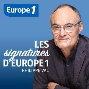 Philippe Val - Les signatures d'Europe 1