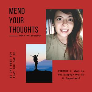 Podcast 1: What is Philosophy? Why is it Important?