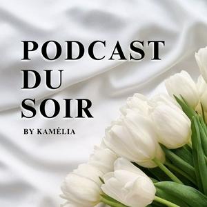 Écoutez Podcast du soir 🌷✨ dans l'application