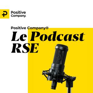 Écoutez Positive Company – Le Podcast RSE dans l'application