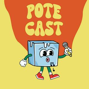 Pote'Cast