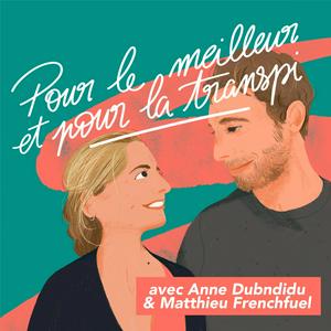 Écoutez Pour le Meilleur et pour la Transpi dans l'application