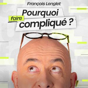 Pourquoi faire compliqué ?
