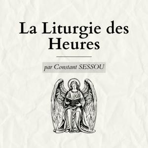 La Liturgie des Heures