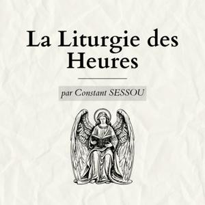 La Liturgie des Heures