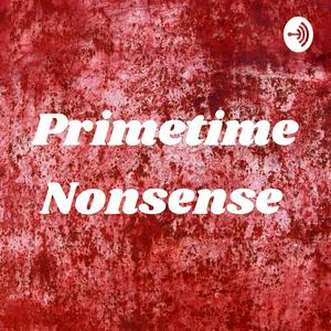 Primetime Nonsense