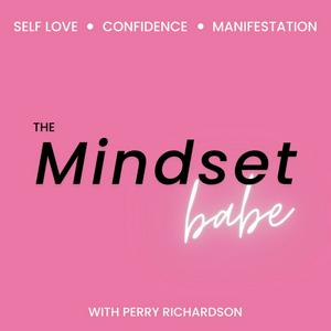 The Mindset Babe | Self Love, Confidence, Motivational, Self Growth, &amp; Self Help