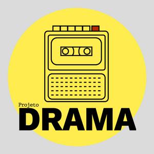 Écoutez Projeto Drama dans l'application