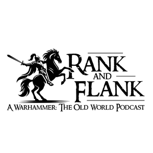 Écoutez Rank and Flank - A Warhammer: The Old World podcast dans l'application
