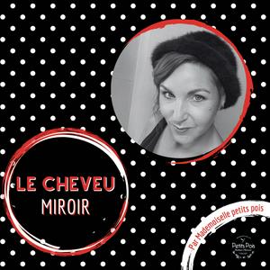 Le Cheveu Miroir