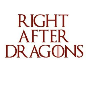Écoutez Right After Dragons - A Game of Thrones and House of the Dragon Podcast dans l'application