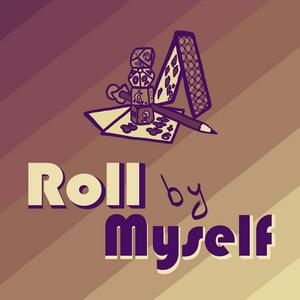 Roll by Myself