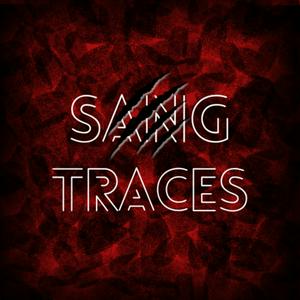 Sang Traces - le podcast des affaires non résolues