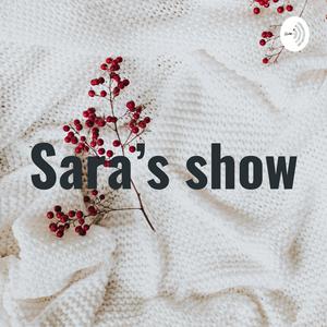 Sara’s show