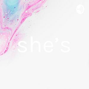 she's