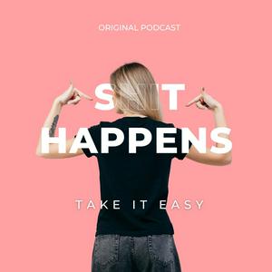 Shit Happens - Take it easy