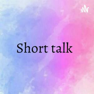 Short Talk (with Ina)