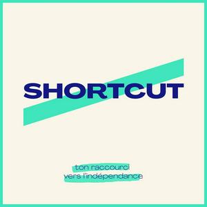 Shortcut | Ton raccourci vers l'indépendance