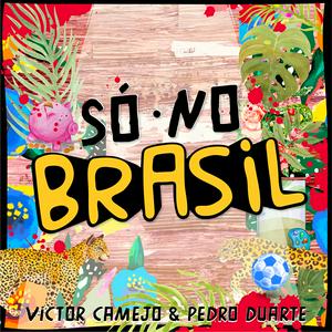 Écoutez Só no Brasil dans l'application