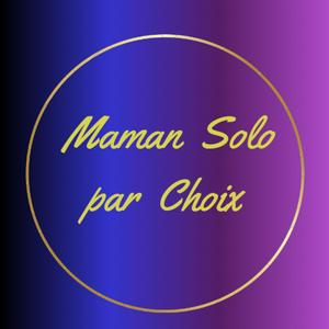Maman Solo par Choix