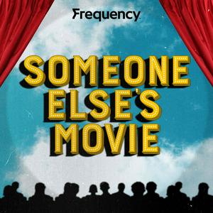 Écoutez Someone Else's Movie dans l'application