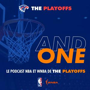 And One: le podcast NBA et WNBA de The Playoffs