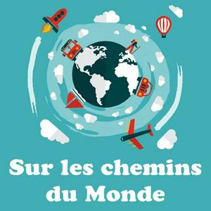 Sur les chemins du monde