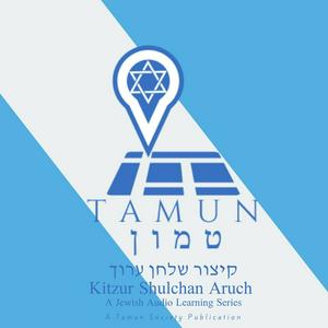 Tamun -Kitzur Shulchan Aruch Studycast