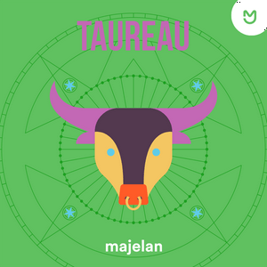 Taureau - L'horoscope majelan
